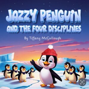 Jazzy Penguin and the Four Disciplines